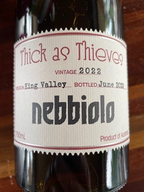 2022 Thick as Thieves King Valley Nebbiolo